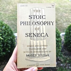 The Stoic Philosophy of Seneca Essays and Letters Translated by Moses Hadas 1958